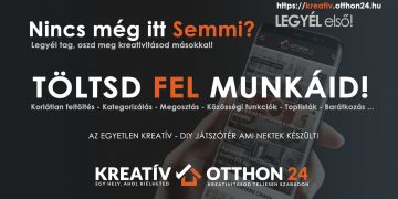 Töltsd fel Kreatív - DIY munkádat most!